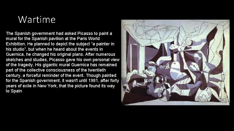 Wartime The Spanish government had asked Picasso to paint a mural for the Spanish