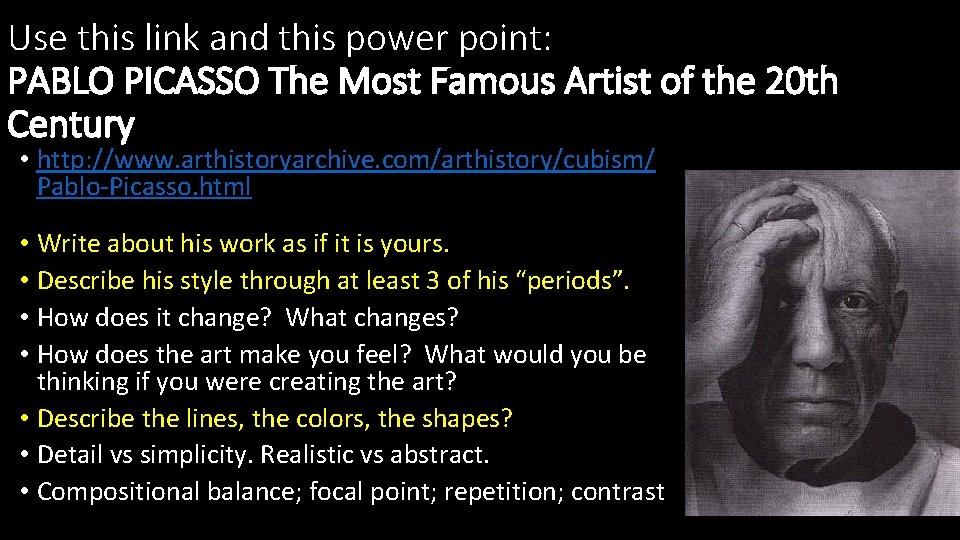 Use this link and this power point: PABLO PICASSO The Most Famous Artist of