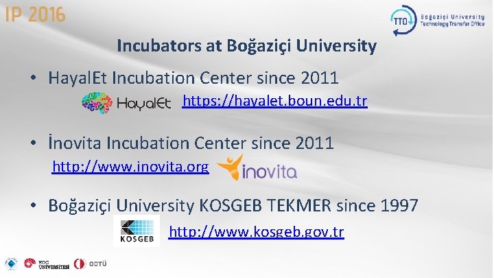 Incubators at Boğaziçi University • Hayal. Et Incubation Center since 2011 https: //hayalet. boun.
