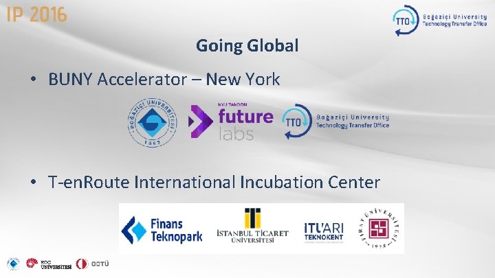 Going Global • BUNY Accelerator – New York • T-en. Route International Incubation Center