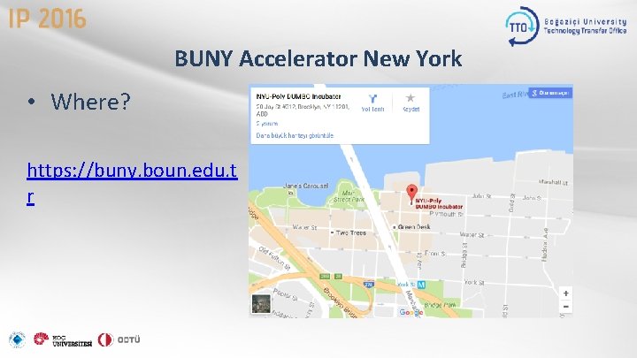 BUNY Accelerator New York • Where? https: //buny. boun. edu. t r 