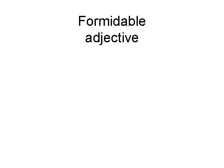 Formidable adjective 