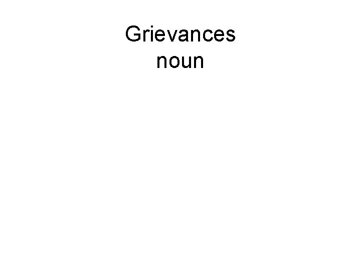 Grievances noun 