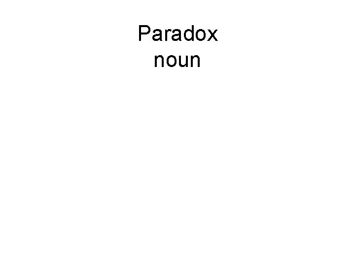 Paradox noun 