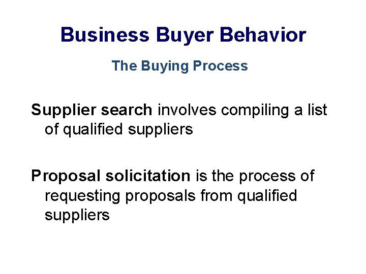 Business Buyer Behavior The Buying Process Supplier search involves compiling a list of qualified