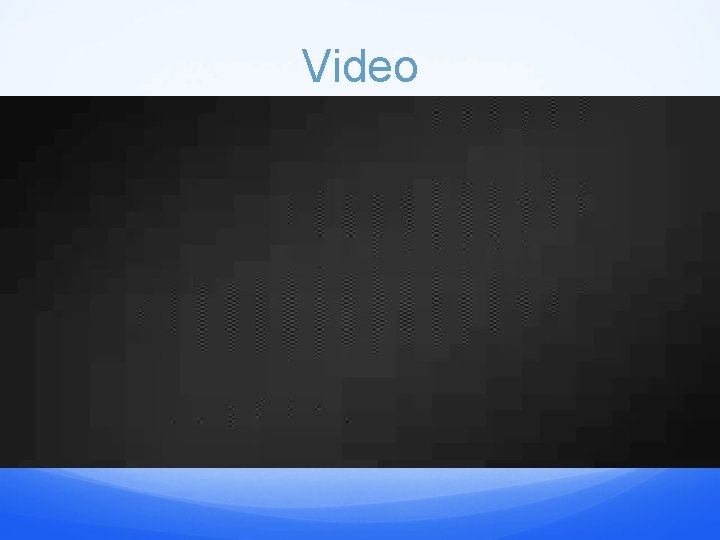 Video 