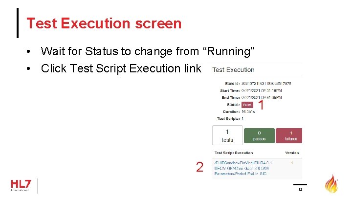 Test Execution screen • Wait for Status to change from “Running” • Click Test