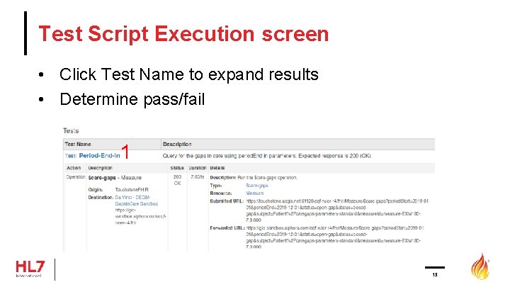 Test Script Execution screen • Click Test Name to expand results • Determine pass/fail