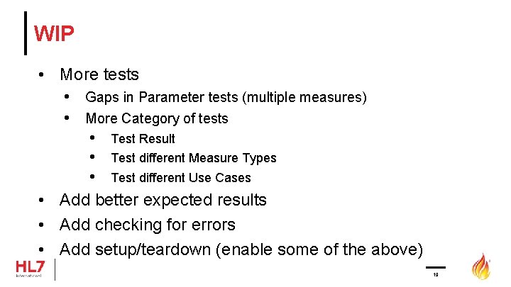 WIP • More tests • Gaps in Parameter tests (multiple measures) • More Category