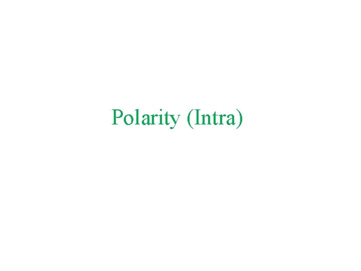 Polarity (Intra) 
