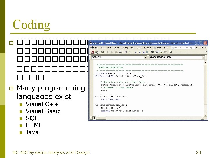 Coding p p ����������� ���������������������� Many programming languages exist n n n Visual C++