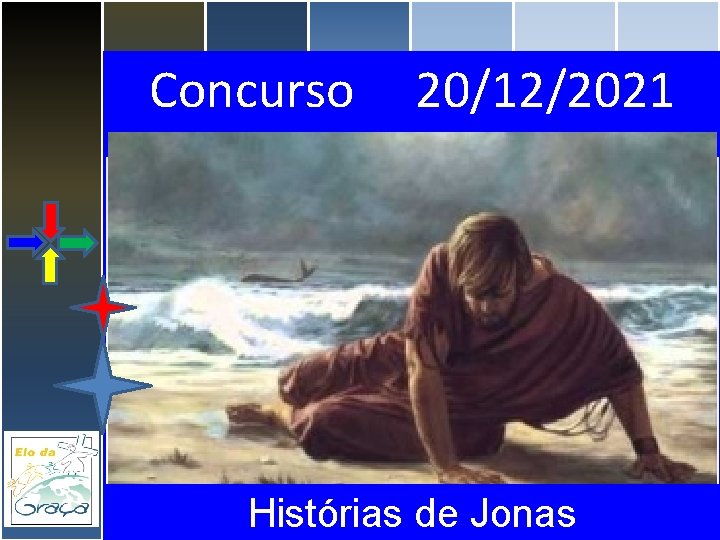 Concurso 20/12/2021 Histórias de Jonas 