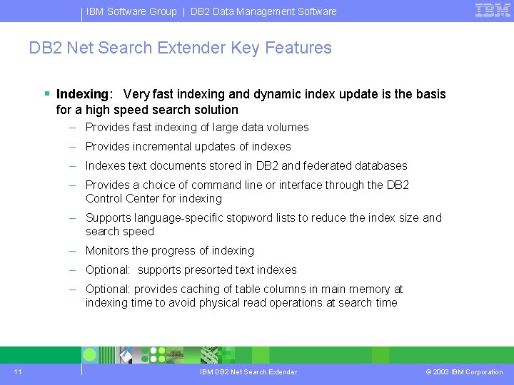 IBM Software Group | DB 2 Data Management Software DB 2 Net Search Extender IBM Software Group | DB 2 Data Management Software DB 2 Net Search Extender