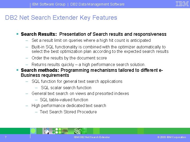IBM Software Group | DB 2 Data Management Software DB 2 Net Search Extender IBM Software Group | DB 2 Data Management Software DB 2 Net Search Extender