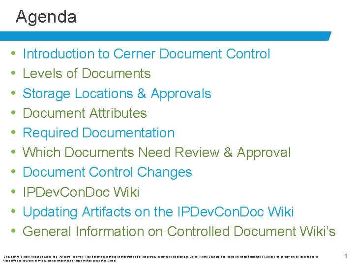 Agenda • • • Introduction to Cerner Document Control Levels of Documents Storage Locations