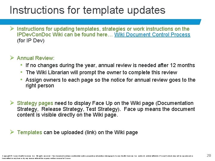 Instructions for template updates Ø Instructions for updating templates, strategies or work instructions on
