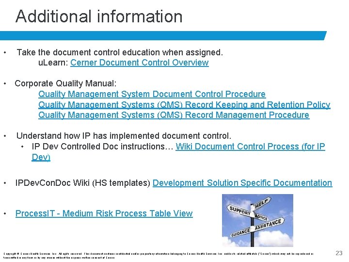 Additional information • Take the document control education when assigned. u. Learn: Cerner Document