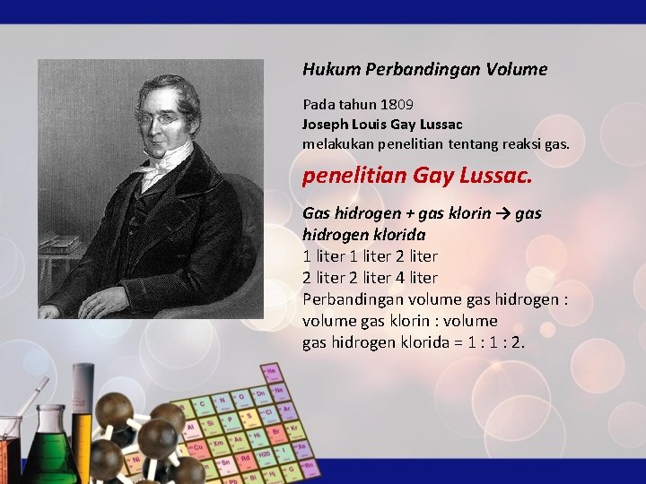 Hukum Perbandingan Volume Pada tahun 1809 Joseph Louis Gay Lussac melakukan penelitian tentang reaksi