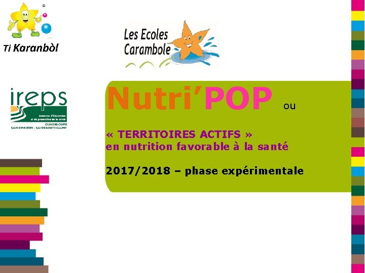 Nutri’POP ou « TERRITOIRES ACTIFS » en nutrition favorable à la santé 2017/2018 –