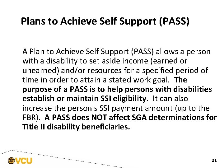 Plans to Achieve Self Support (PASS) A Plan to Achieve Self Support (PASS) allows