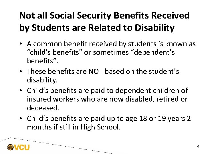 Not all Social Security Benefits Received by Students are Related to Disability • A