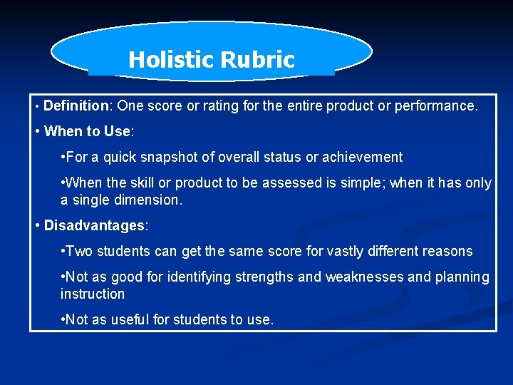 Holistic Rubric • Definition: One score or rating for the entire product or performance.