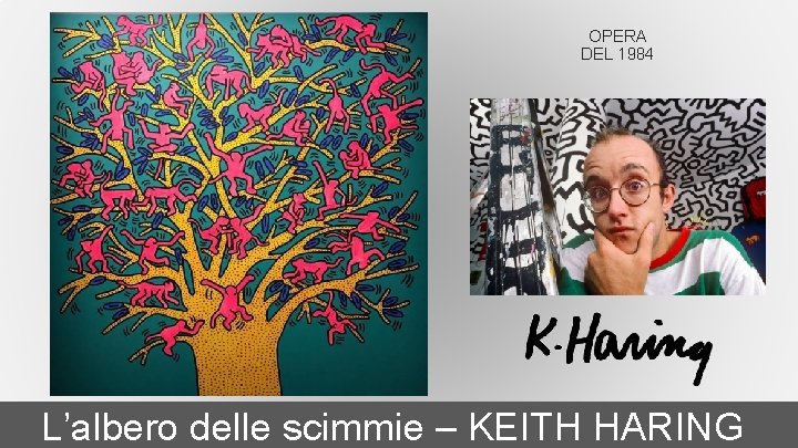 OPERA DEL 1984 L’albero delle scimmie – KEITH HARING 