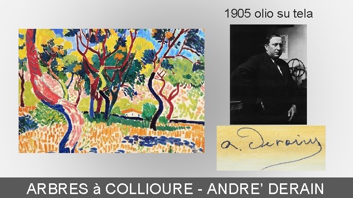 1905 olio su tela ARBRES à COLLIOURE - ANDRE’ DERAIN 