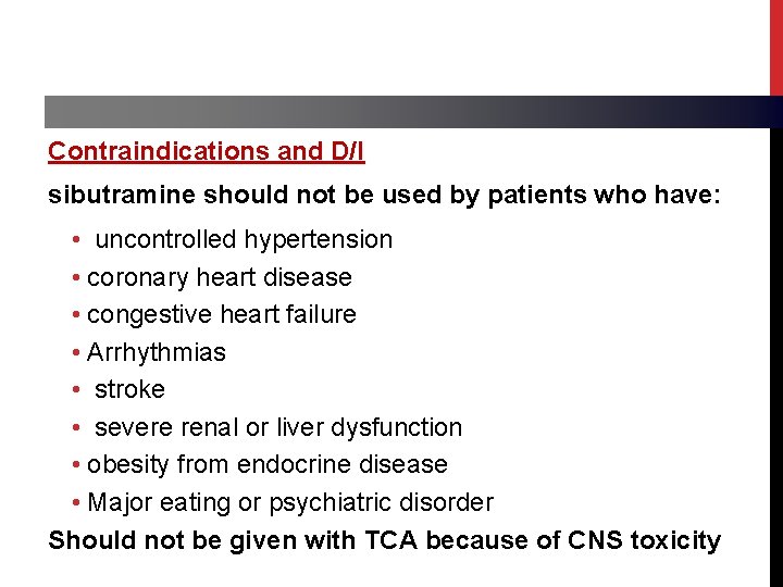Contraindications and D/I sibutramine should not be used by patients who have: • uncontrolled
