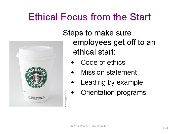 Ethical Focus from the Start Steps to make sure employees get off to an