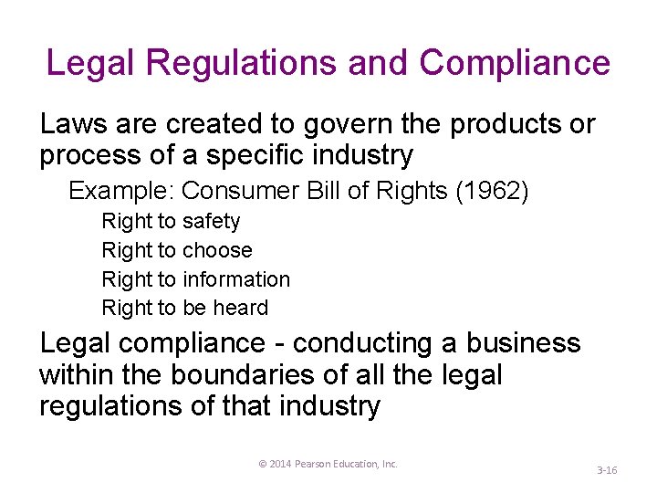 Legal Regulations and Compliance Laws are created to govern the products or process of