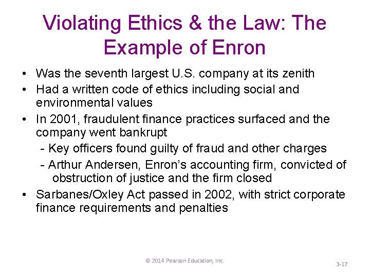 Violating Ethics & the Law: The Example of Enron • Was the seventh largest