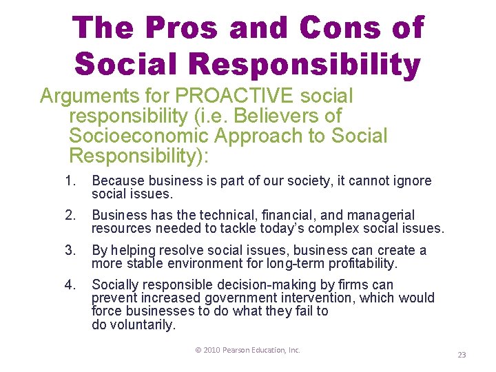 The Pros and Cons of Social Responsibility Arguments for PROACTIVE social responsibility (i. e.