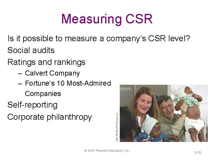 Measuring CSR Is it possible to measure a company’s CSR level? Social audits Ratings