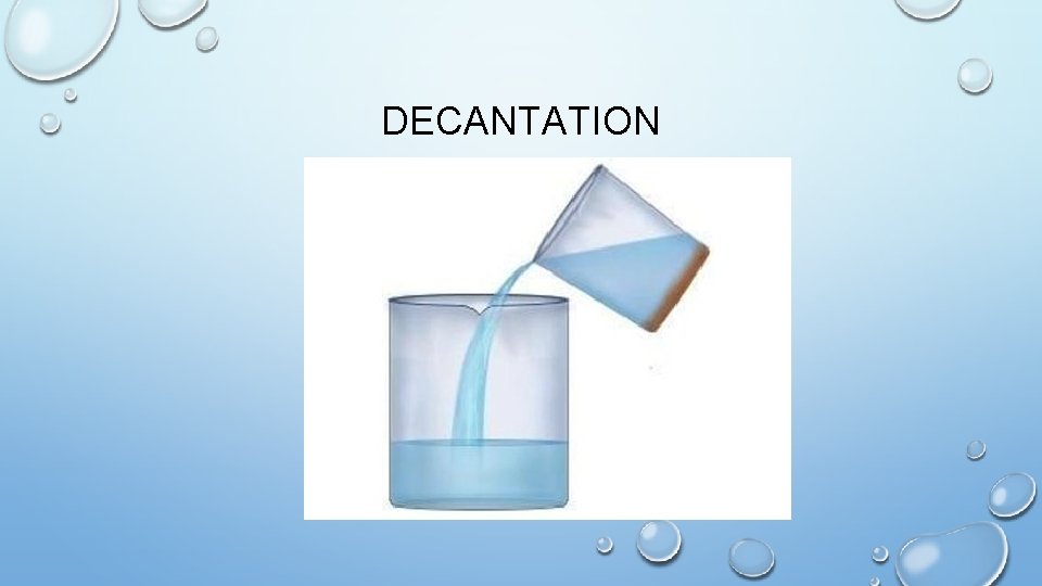 DECANTATION 