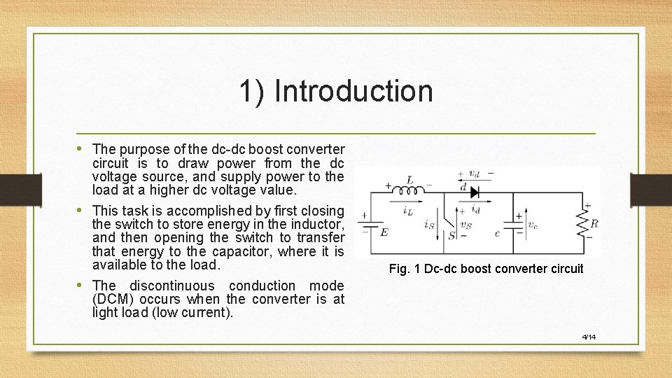1) Introduction • The purpose of the dc-dc boost converter circuit is to draw