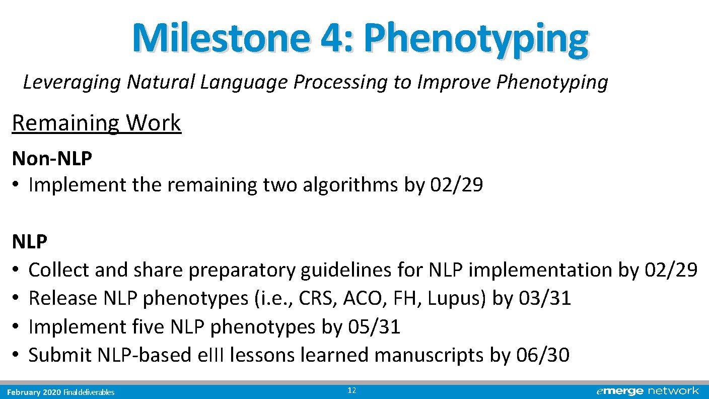 Milestone 4: Phenotyping Leveraging Natural Language Processing to Improve Phenotyping Remaining Work Non-NLP •