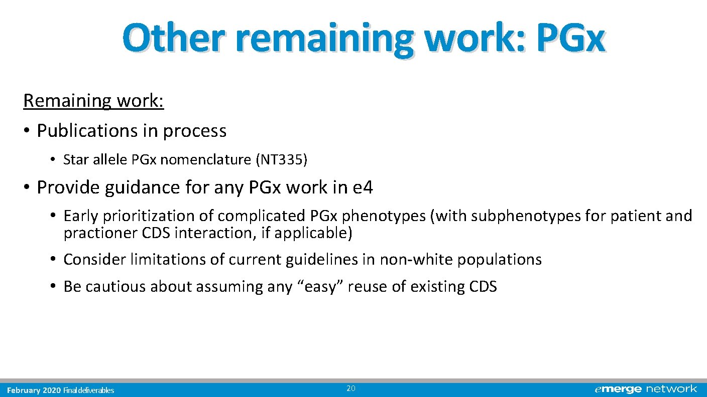 Other remaining work: PGx Remaining work: • Publications in process • Star allele PGx