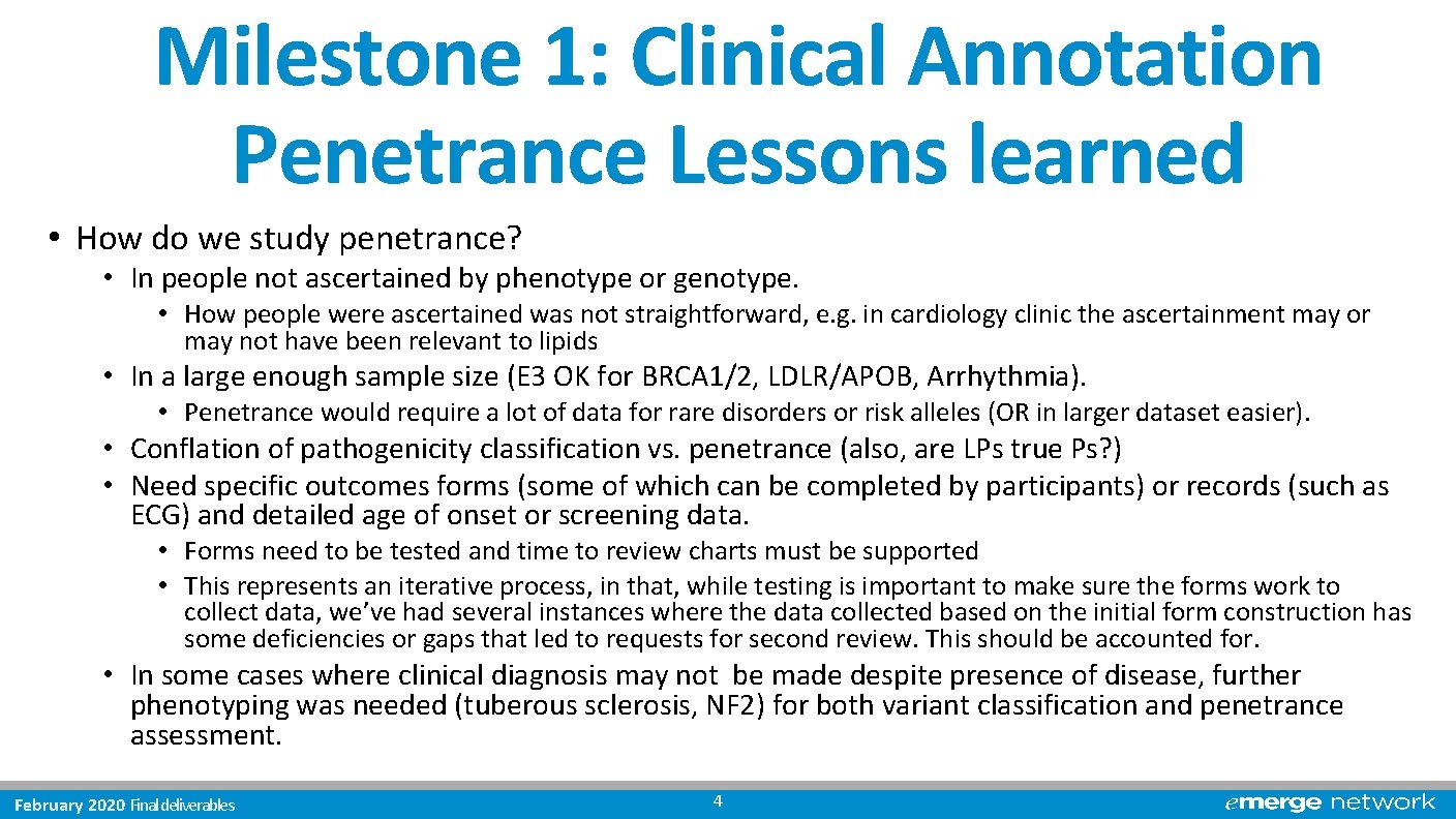 Milestone 1: Clinical Annotation Penetrance Lessons learned • How do we study penetrance? •