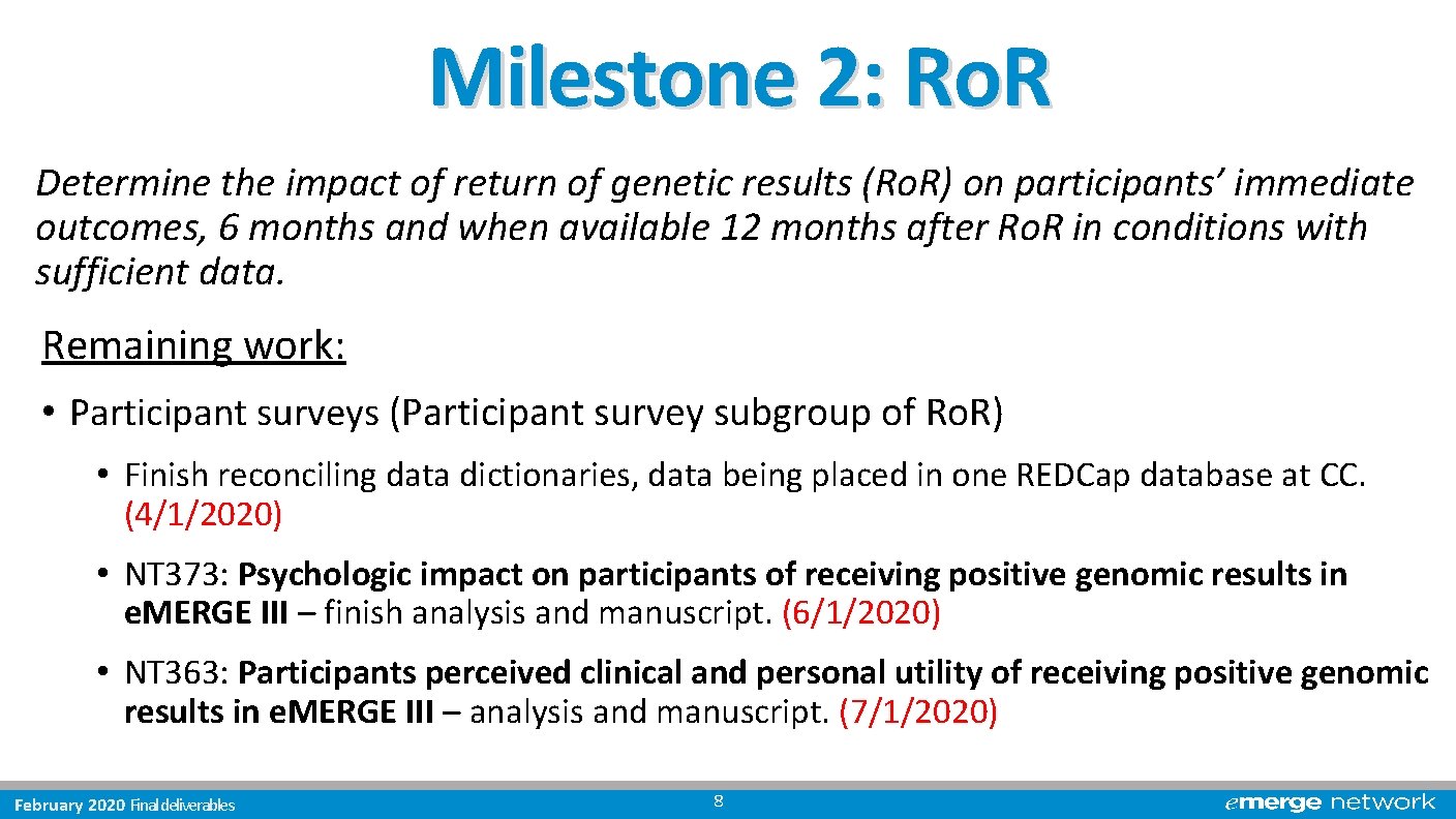 Milestone 2: Ro. R Determine the impact of return of genetic results (Ro. R)