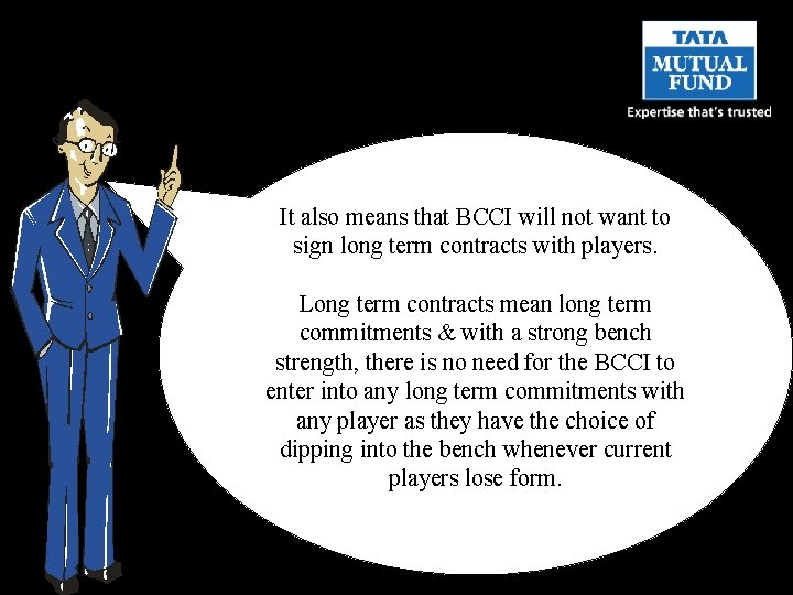 It also means that BCCI will not want to sign long term contracts with