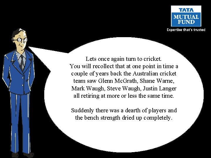 Lets once again turn to cricket. You will recollect that at one point in