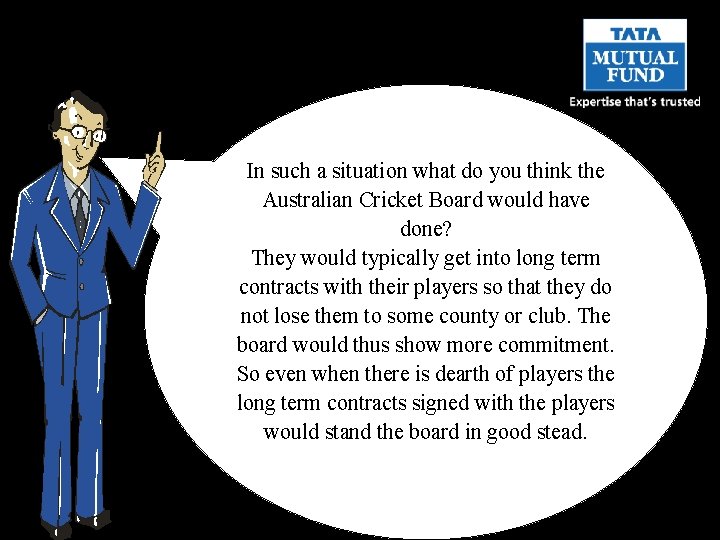 In such a situation what do you think the Australian Cricket Board would have