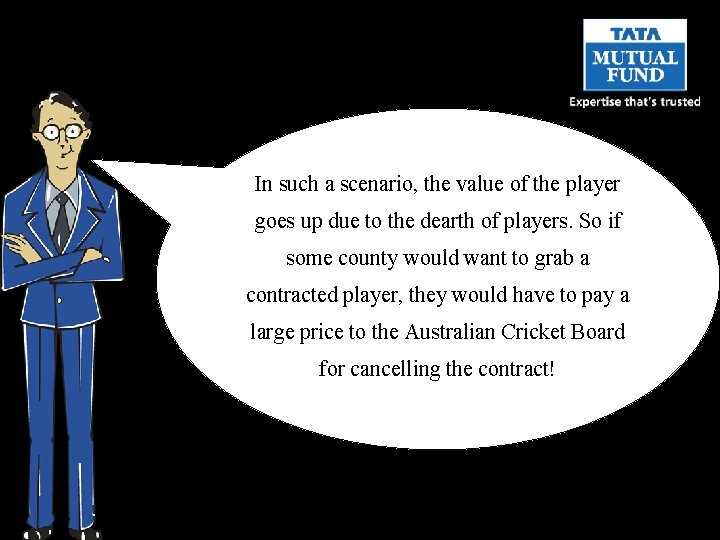 In such a scenario, the value of the player goes up due to the