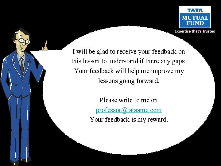 I will be glad to receive your feedback on this lesson to understand if