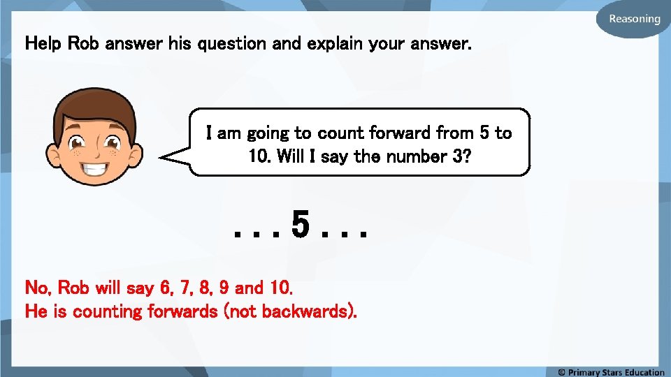 Help Rob answer his question and explain your answer. I am going to count