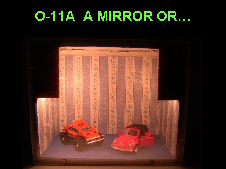 O-11 A A MIRROR OR… 