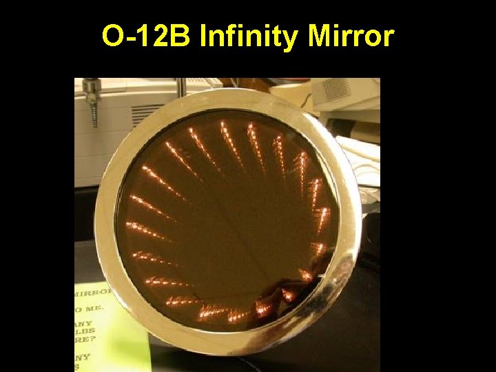 O-12 B Infinity Mirror 
