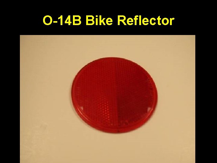 O-14 B Bike Reflector 