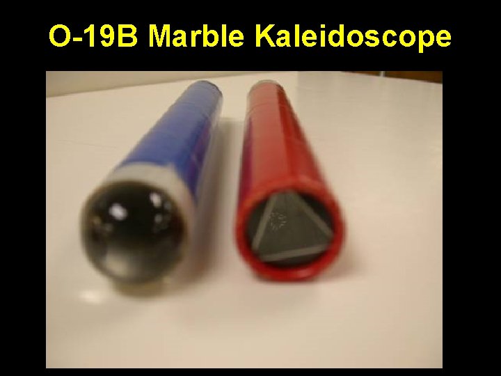 O-19 B Marble Kaleidoscope 